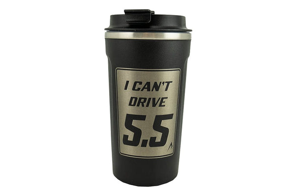 Adrenaline 16 oz. Coffee Tumbler - I Can't Drive 5.5 - Adrenaline